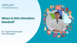 When is Skin Donation Needed?