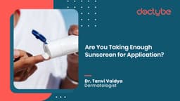 Are You Taking Enough Sunscreen for Application?