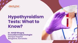 Hypothyroidism Tests: What to Know?