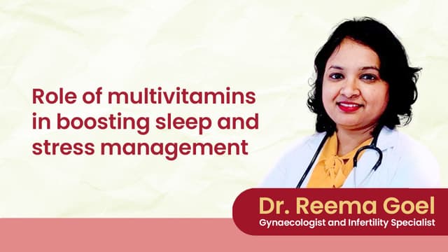 Role of multivitamins in boosting sleep and stress management