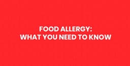 Food Allergy: What You Need to Know