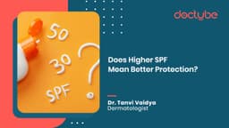 Does Higher SPF Mean Better Protection?