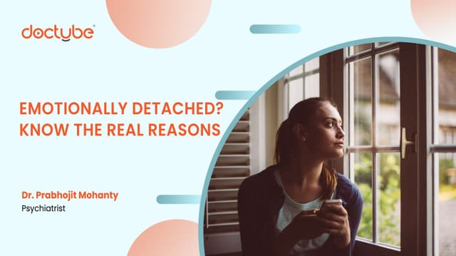Emotionally Detached? Know the Real Reasons