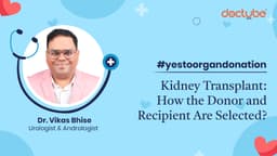 Kidney Transplant: How the donor and recipient are selected?