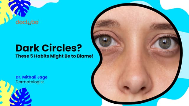 Dark Circles? These 5 Habits Might Be to Blame!