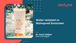 Water-resistant vs Waterproof Sunscreen