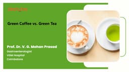 Green Coffee vs. Green Tea