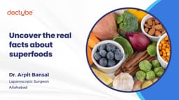 Uncover the Real Facts About Superfoods