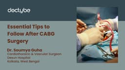 Essential Tips to Follow After CABG Surgery