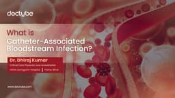 What is Catheter-Associated Bloodstream Infection?