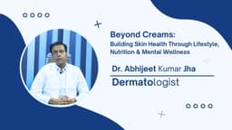 Beyond Creams: Building Skin Health Through Lifestyle, Nutrition & Mental Wellness