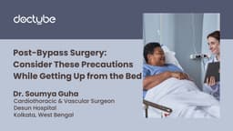 Post-Bypass Surgery: Consider These Precautions While Getting Up from the Bed