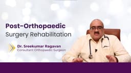 Post-Orthopaedic Surgery Rehabilitation