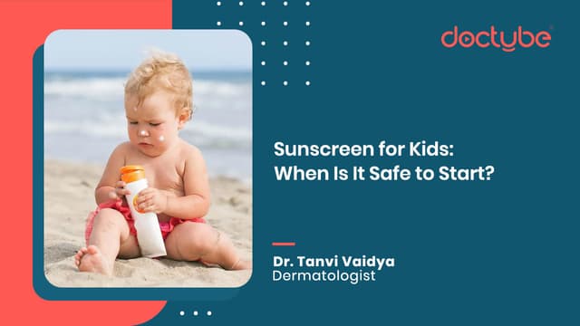Sunscreen for Kids: When Is It Safe to Start?