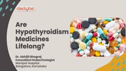 Are Hypothyroidism Medicines Lifelong?