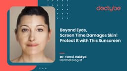 Beyond Eyes, Screen Time Damages Skin! Protect It with This Sunscreen