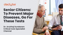 Senior Citizens: To Prevent Major Diseases, Go For These Tests