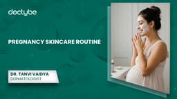 Pregnancy Skincare Routine