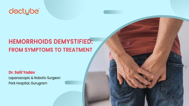 Hemorrhoids Demystified: From Symptoms to Treatment