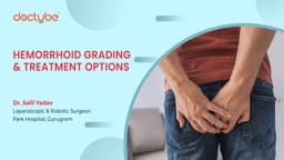 Hemorrhoid Grading &amp; Treatment Options