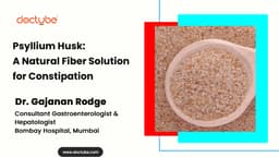 Psyllium Husk: A Natural Fiber Solution for Constipation