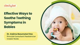 Effective Ways to Soothe Teething Symptoms in Babies