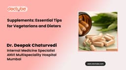 Supplements: Essential Tips for Vegetarians and Dieters