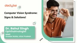 Computer Vision Syndrome: Signs & Solutions!