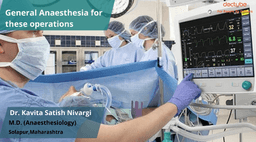 General Anesthesia for these Operations