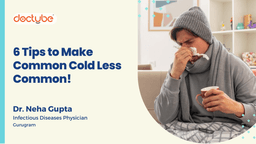 6 Tips to Make Common Cold Less Common!
