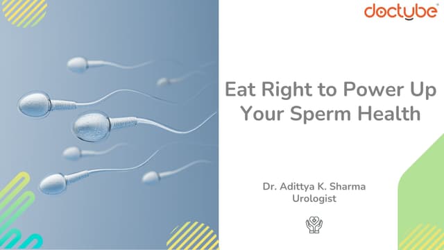 Eat Right to Power Up Your Sperm Health