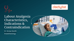 Labour Analgesia: Characteristics, Indications &amp; Contraindication