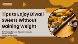 Tips to Enjoy Diwali Sweets Without Gaining Weight