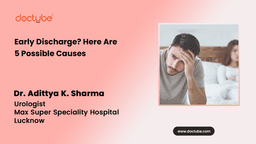 Early Discharge? Here Are 5 Possible Causes