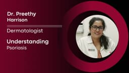 Understanding Psoriasis Understanding Psoriasis