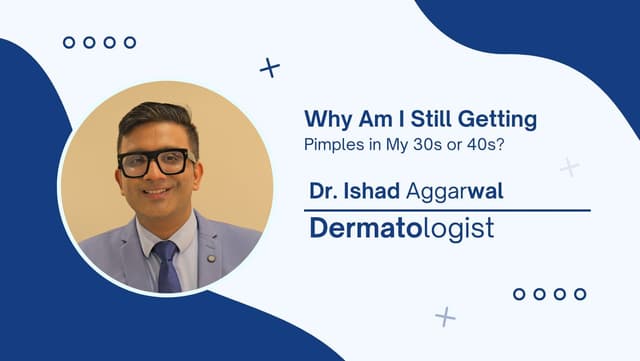 Why Am I Still Getting Pimples in My 30s or 40s?