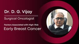 Factors Associated with High-Risk Early Breast Cancer Factors Associated with High-Risk Early Breast Cancer